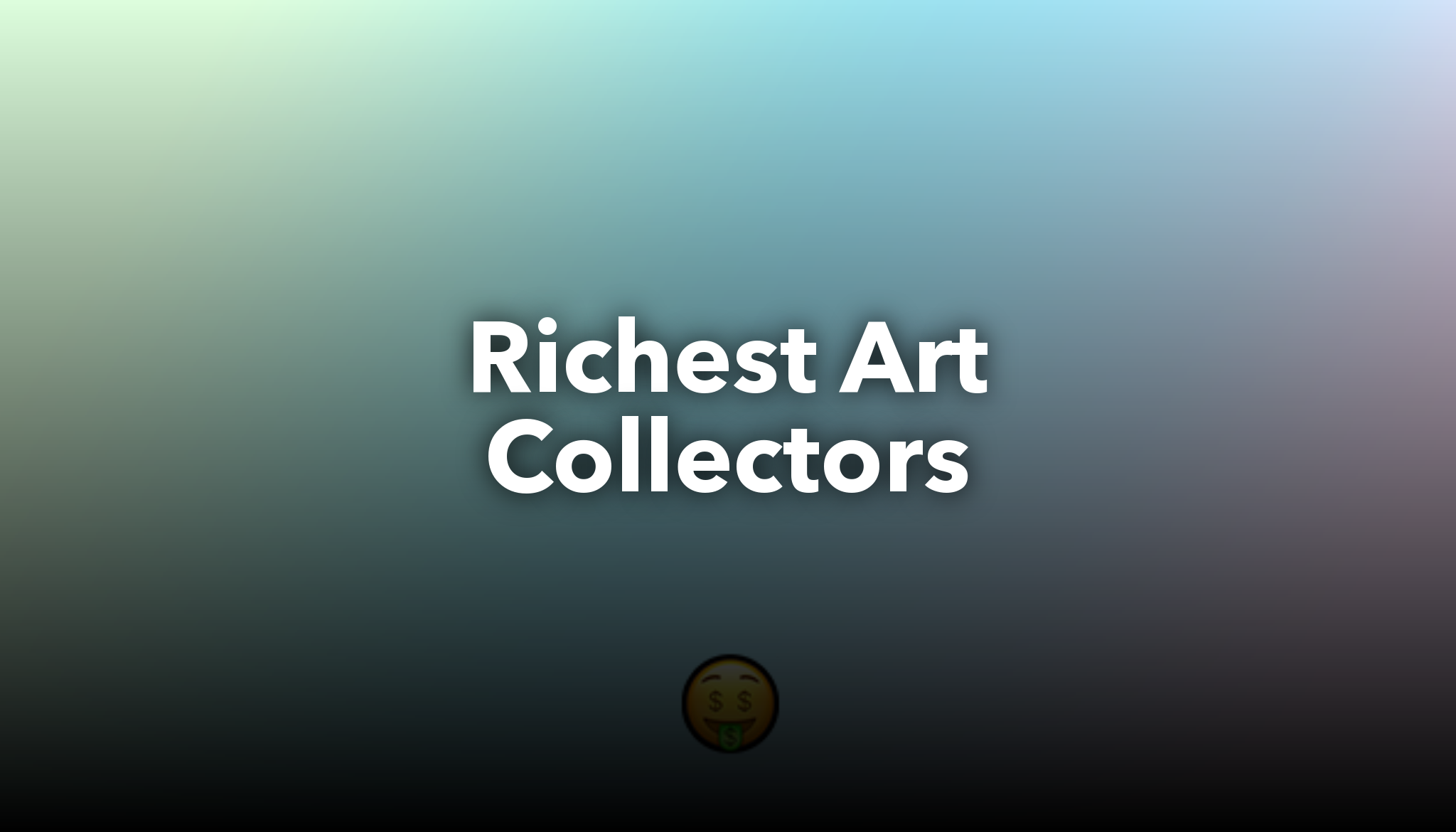 Richest Art Collectors nichesss